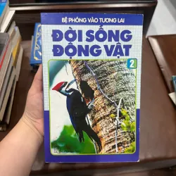 ĐỜI SỐNG ĐỘNG VẬT 2 | BỆ PHÓNG VÀO TƯƠNG LAI- K5 1031082