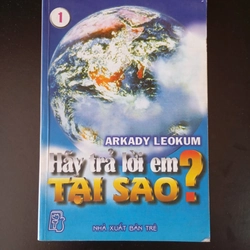 Hãy trả lời em tại sao? - Arkady LeoKum (3 cuốn)