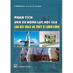 Phân Tích Ứng Xử Động Lực Học Của Cầu Dây Văng Và Thiết Bị Giảm Chấn - Trần Thu Hằng, Nguyễn Viết Trung ASB.PO Oreka Blogmeo 230225