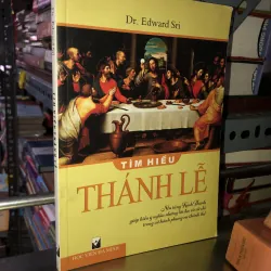 Tìm hiểu Thánh Lễ - Dr.Edward Sri