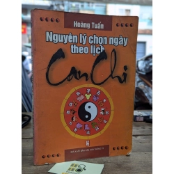 Nguyên Lý Chọn Ngày Theo Lịch Can Chi - Hoàng Tuấn 130101