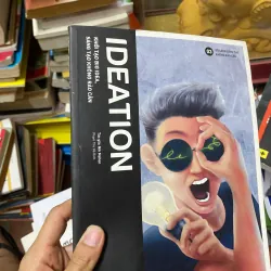 Sách IDEATION Khởi Tạo Big Idea, Sáng Tạo Không Rào Cản