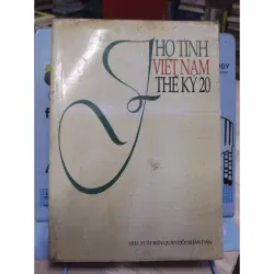 Sách: Thơ tình Việt Nam TK 20 (B1) Tác giả: Nhiều tác giả 960706