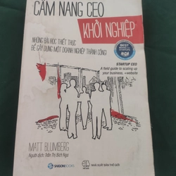 Cẩm nang CEO khởi nghiệp- Những bài học thiết thực để gầy dựng doanh nghiệp thành công