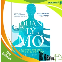 (TẶNG BOOKMARK) QUẢN LÝ MỞ - Làm việc tốt hơn vì thế giới tốt hơn_200K - Rob England , Tiến sĩ Cherry Vũ - 2022