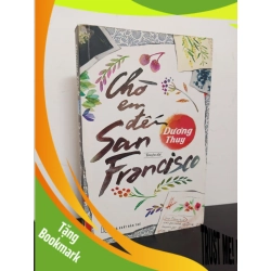 (TẶNG BOOKMARK) Chờ Em Đến San Francisco (2014) - Dương Thuỵ Mới 80% RBK.ASB0602