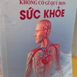 không có gì quý hơn sức khoẻ