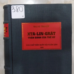 XTA-LIN-GRÁT TRẬN ĐÁNH CỦA THẾ KỶ.
Tác giả: Nguyên soái Liên Xô Va-xi-li Trui-cốp