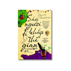 Sáu người đi khắp thế gian (Tập 2) - James Albert Michener