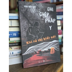 Ghi chép pháp y: Khi tử thi biết nói
