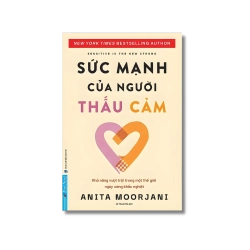 Sức Mạnh Của Người Thấu Cảm - Anita Moorjani