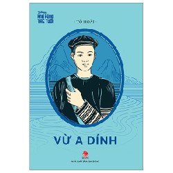 Những Anh Hùng Trẻ Tuổi - Vừ A Dính - Tô Hoài 183454