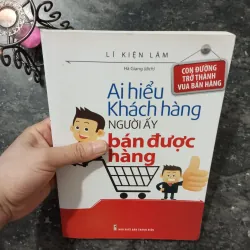 Sách Hay Cho Dân Sales: sách Ai Hiểu Khách Hàng Người Ấy Bán Được Hàng 969966