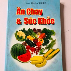 ĂN CHAY & SỨC KHOẺ  - 150 trang, nxb: 2003