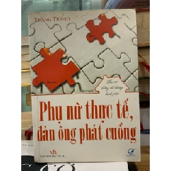 Phụ Nữ Thực Tế, Đàn Ông Phát Cuồng: Nghệ Thuật Thu Hút Và Gìn Giữ Tình Yêu Bền Vững