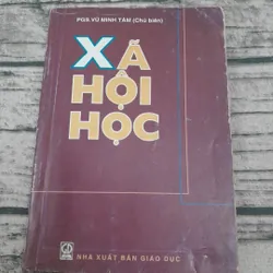 Giáo trình Xã Hội học. Phó GS Tiến sỹ Vũ Minh Tâm