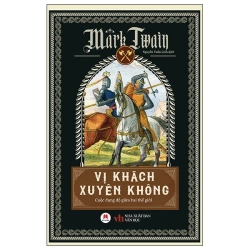Vị Khách Xuyên Không - Cuộc Đụng Độ Giữa Hai Thế Giới (2025) - Mark Twain