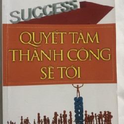 Quyết tâm thành công sẽ tới 