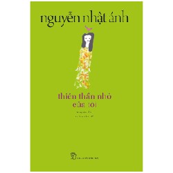 Thiên Thần Nhỏ Của Tôi - Nguyễn Nhật Ánh 70173