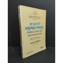 Bí quyết hạnh phúc trong công việc mới 90% bẩn nhẹ 2018 HCM2811 Annie McKee KỸ NĂNG