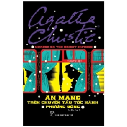 Án Mạng Trên Chuyến Tàu Tốc Hành Phương Đông - Agatha Christie (Mới 100%) Truyện trinh thám, kiếm hiệp, NXB Trẻ - SÁCH ĐẠI HỌC