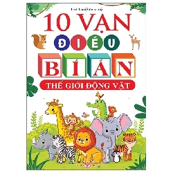 10 Vạn điều bí ẩn: Thế giới động vật - Trí Việt - TB 2024 [TSTK]