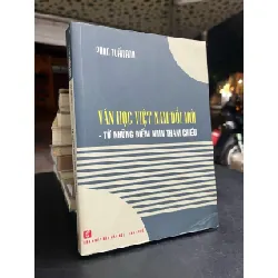 Văn học Việt Nam đổi mới - từ những điểm nhìn tham chiếu - Phan Tuấn Anh