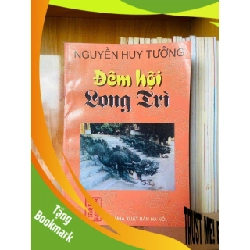 (TẶNG BOOKMARK) Đêm hội Long Trì - Nguyễn Huy Tưởng LỊCH SỬ - CHÍNH TRỊ - TRIẾT HỌC RBK0810