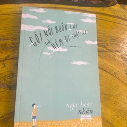 GÓI NỖI BUỒN LẠI VÀ NÉM ĐI THẬT XA- NGỌC HOÀI NHÂN
