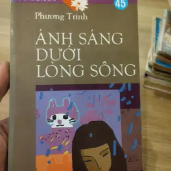 sách văn học dành cho thiếu niên. 
Tên sách: Ánh Sáng Dưới Lòng Sông.
