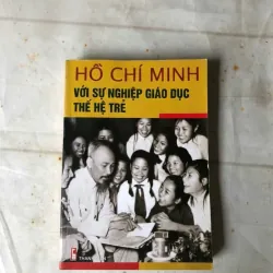 Hồ Chí Minh Với Sự Nghiệp Giáo Dục Thế Hệ Trẻ