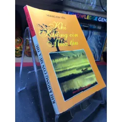 Khi không còn mùa thu 2008 mới 70% ố bẩn nhẹ Hoàng Kim Yến HPB0906 SÁCH VĂN HỌC Blogmeo21025