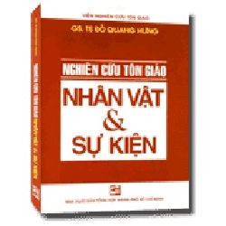 Nghiên cứu tôn giáo - Nhân vật và sự kiện mới 100% GS.TS.Đỗ Quang Hưng 2009 HCM.PO 345922