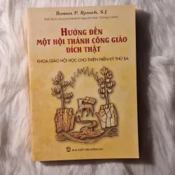 Hướng đến một Hội Thánh Công giáo đích thật: Khoa Giáo Hội học cho Thiên niên kỷ thứ ba
