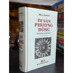 Di sản phương đông - Will Durant ( Huỳnh Ngọc Hiến dịch )