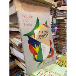 Hà Nội luỹ hoa - Nguyễn Huy Tưởng 363011
