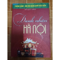 Danh nhân Hà Nội - 2010 - 213 trang LỊCH SỬ - CHÍNH TRỊ - TRIẾT HỌC ANTQ1301 Rebooks.vn