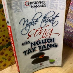 Nghệ Thuật Sống Của Người Tây Tạng - Christopher Hansard