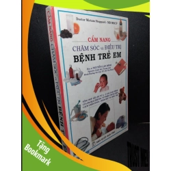 (TẶNG BOOKMARK) Cẩm nang chăm sóc và điều trị bệnh trẻ em (bìa cứng) mới 70% ố tróc gáy 2002 RBK2103 SỨC KHỎE - THỂ THAO