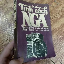 Tính cách Nga - Tập truyện ngắn về cuộc chiến tranh giữ nước vĩ đại 782483