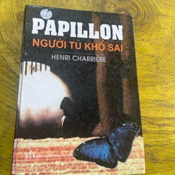 PAPILLON NGƯỜI TÙ KHỔ SAI- henri charriere