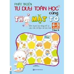 Phát Triển Tư Duy Toán Học Cùng Thỏ Mặt To (4 - 5 Tuổi) - Tập 5 - Waiwaitu ASB.PO Oreka Blogmeo 230225