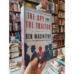 THE SPY AND THE TRAITOR : The Greatest Espionage Story of the Cold War - Ben Macintyre