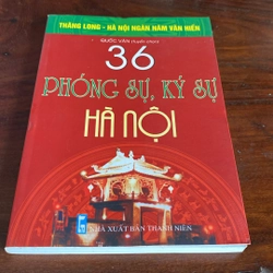 36 PHÓNG SỰ, KÝ SỰ HÀ NỘI (XB 2010) 508475