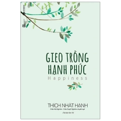 Gieo Trồng Hạnh Phúc (2025) - Thích Nhất Hạnh