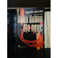 (Sách cũ SCGR) Thiên đường & Địa ngục - Nguyễn Thị Vân - Văn học VAVOA1ST4-16 Blogmeo090426