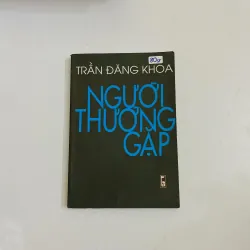 Người thường gặp - Trần Đăng Khoa