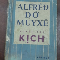 ALFRÊD ĐỜ MUYXÊ - TUYỂN TẬP KỊCH