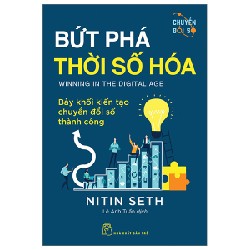 Bứt Phá Thời Số Hóa - Bảy Khối Kiến Tạo Chuyển Đổi Số Thành Công - Nitin Seth 136847