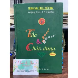 Thơ và chân dung tập 1- Trung tâm thơ ca Việt Nam 674825
